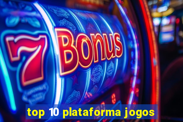 top 10 plataforma jogos